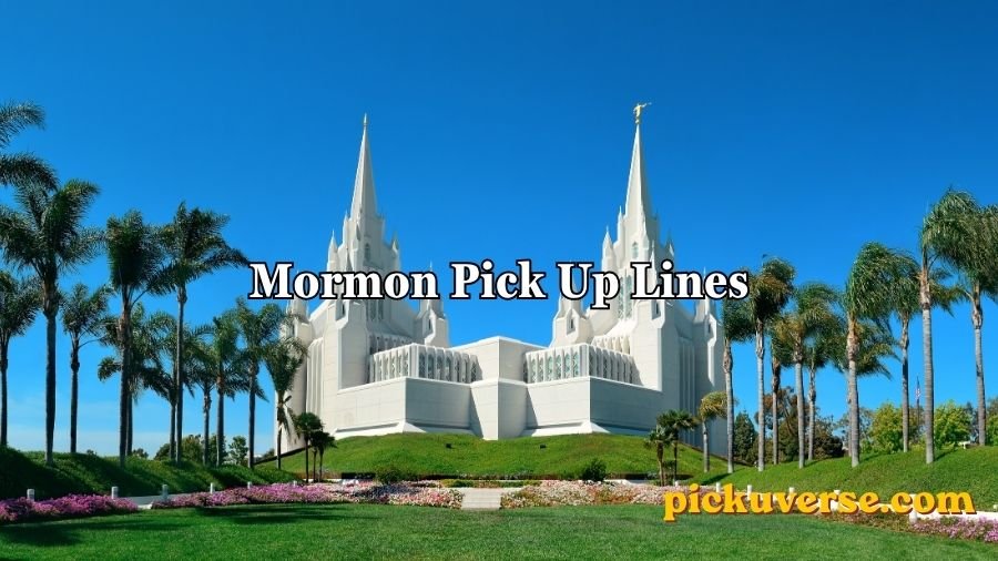 Mormon Pick Up Lines