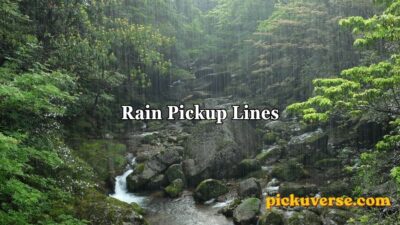 Rain Pickup Lines