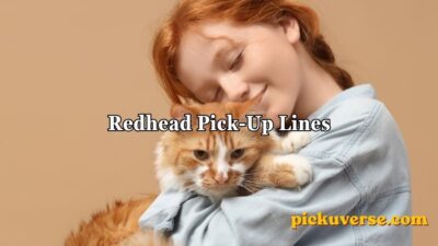 Redhead Pick-Up Lines