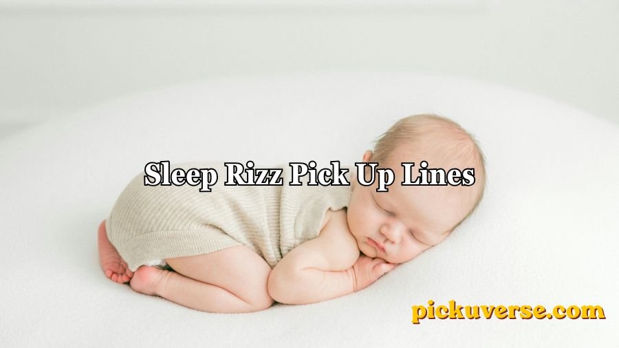 Sleep Rizz Pick Up Lines
