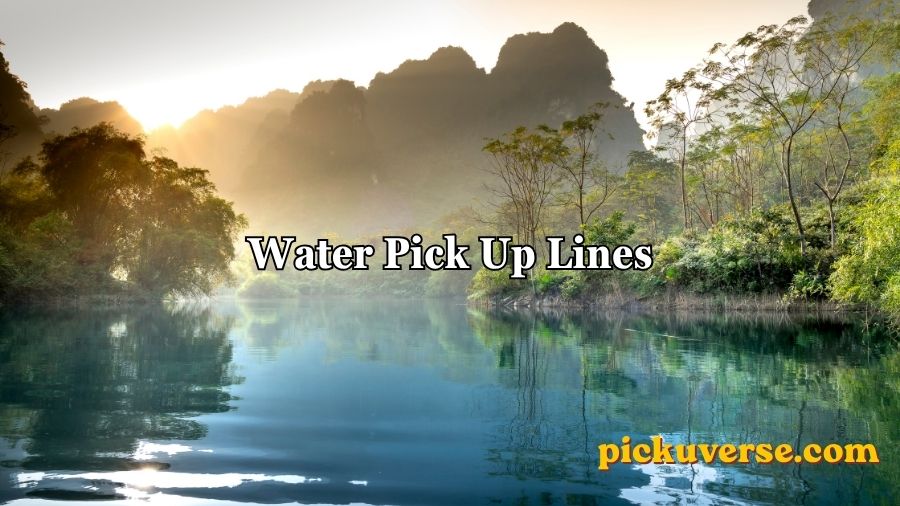 Water Pick Up Lines