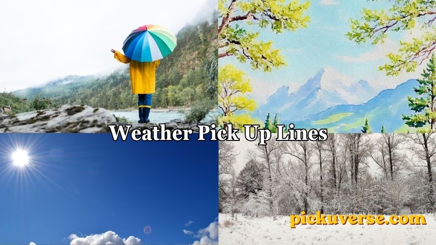 Weather Pick Up Lines