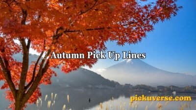 Autumn Pick Up Lines