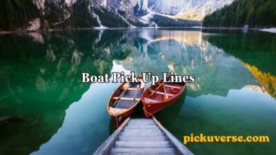 Boat Pick Up Lines