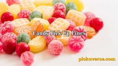 Candy Pick Up Lines