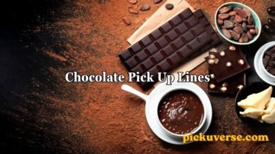 Chocolate Pick Up Lines