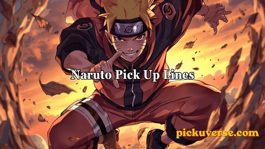 Naruto Pick Up Lines