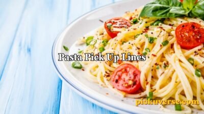 Pasta Pick Up Lines