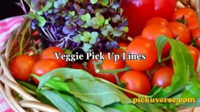 Veggie Pick Up Lines