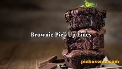 Brownie Pick Up Lines