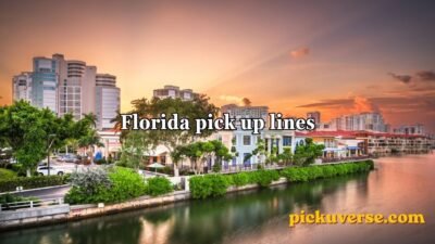 Florida pick up lines