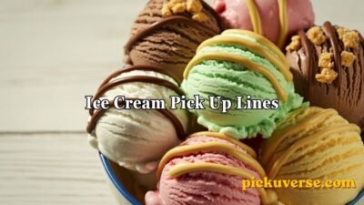 Ice Cream Pick Up Lines