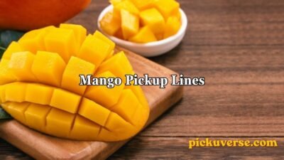 Mango Pickup Lines