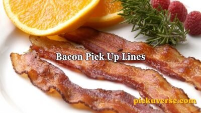 Bacon Pick Up Lines