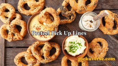 Pretzel Pick Up Lines